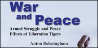 Anton Balasingham's book on armed struggle and peace efforts of the LTTE